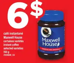 Maxi CAFÉ INSTANTANÉ MAXWELL HOUSE | INSTANT COFFEE, 150 G offer