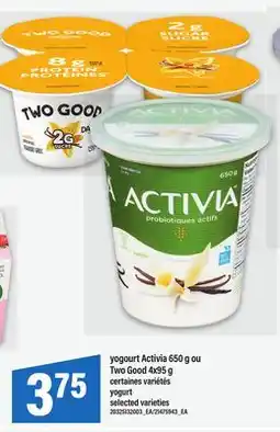 Maxi YOGOURT ACTIVIA, 650 G OU TWO GOOD, 4X95 G | YOGURT offer