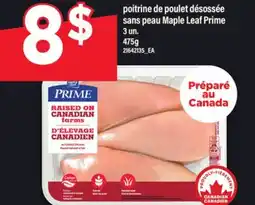 Maxi POITRINE DE POULET DÉSOSSÉE SANS PEAU MAPLE LEAF PRIME, 3 UN offer