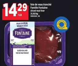 Maxi FOIE DE VEAU TRANCHÉ FAMILLE FONTAINE offer