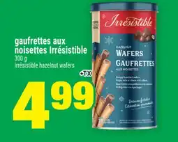 Super C GAUFRETTES AUX NOISETTES IRRÉSISTIBLE | IRRÉSISTIBLE HAZELNUT WAFERS offer