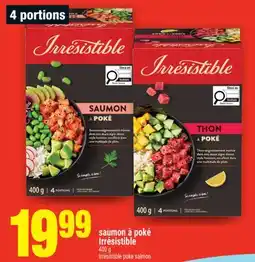 Super C SAUMON À POKÉ IRRÉSISTIBLE | IRRÉSISTIBLE POKE SALMON offer