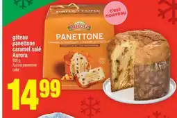 Super C GÂTEAU PANETTONE CARAMEL SALÉ AURORA | AURORA PANETTONE CAKE offer
