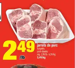 Super C jarrets de porc | pork shanks offer