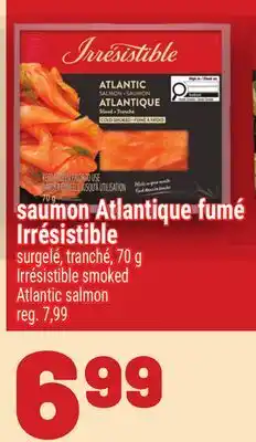 Metro SAUMON ATLANTIQUE FUMÉ IRRÉSISTIBLE | IRRÉSISTIBLE SMOKED ATLANTIC SALMON offer