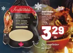 Metro JEUNE DINDON IRRÉSISTIBLE | IRRÉSISTIBLE FROZEN YOUNG TURKEY offer