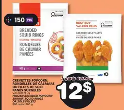 Marches Tradition VALEUR PLUS FROZEN BREADED POPCORN SHRIMP, SQUID RINGS OR SOLE FILLETS offer