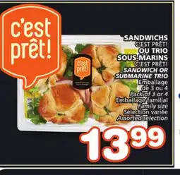 Marches Tradition C'EST PRÊT! SANDWICH OR SUBMARINE TRIO offer