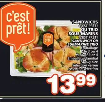 Marches Tradition C'EST PRÊT! SANDWICH OR SUBMARINE TRIO offer