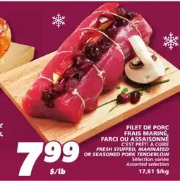 IGA FRESH STUFFED, MARINATED OR SEASONED PORK TENDERLOIN offer