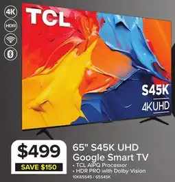 Leon's TCL 65 S45K Series 4K UHD HDR LED Smart TV with Google TV – 65S45K offer