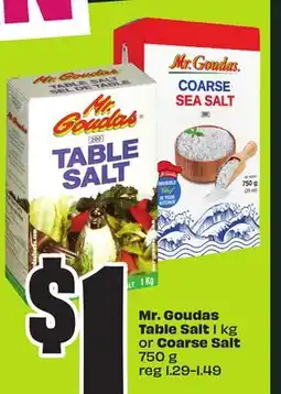 FreshCo Mr. Goudas Table Salt 1 kg or Coarse Salt 750 g offer