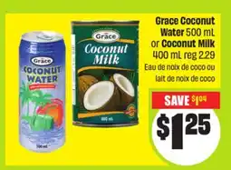 FreshCo Grace Coconut Water 500 mL or Coconut Milk 400 mL offer