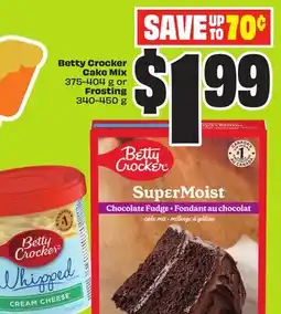 FreshCo Betty Crocker Cake Mix 375-404 g or Frosting 340-450 g offer