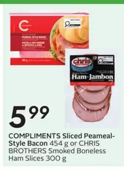 Sobeys COMPLIMENTS Sliced Peameal-Style Bacon 454 g or CHRIS BROTHERS Smoked Boneless Ham Slices 300 g offer