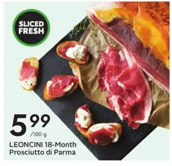 Sobeys LEONCINI 18-Month Prosciutto di Parma offer