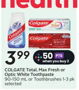 Sobeys COLGATE Total, Max Fresh or Optic White Toothpaste offer