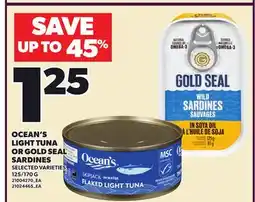 Loblaws OCEAN'S LIGHT TUNA OR GOLD SEAL SARDINES, 125/170 G offer