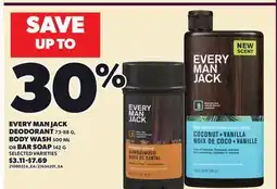 Loblaws EVERY MAN JACK DEODORANT, 73-88 G, BODY WASH 500 ML OR BAR SOAP, 142 G offer