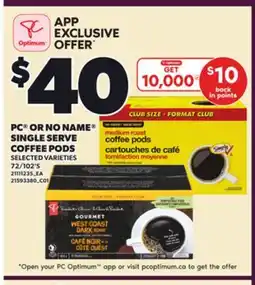 Loblaws PC OR NO NAME SINGLE SERVE COFFEE PODS, 72/102'S offer