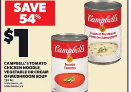 Loblaws CAMPBELL'S TOMATO, CHICKEN NOODLE, VEGETABLE OR CREAM OF MUSHROOM SOUP,284ML offer