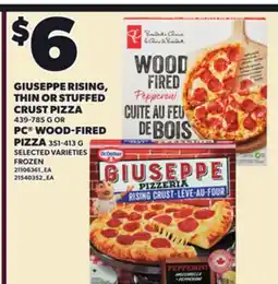 Loblaws GIUSEPPE RISING, THIN OR STUFFED CRUST PIZZA 439-785 G OR PC WOOD-FIRED PIZZA 351-413 G offer