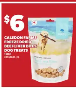 Loblaws CALEDON FARMS FREEZE DRIED BEEF LIVER BITES DOG TREATS, 150 G offer