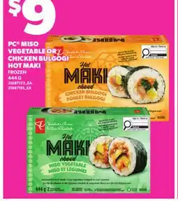 Loblaws PC MISO VEGETABLE OR CHICKEN BULGOGI HOT MAKI, 444 G offer