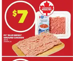 Loblaws PC BLUE MENU GROUND CHICKEN, 454G offer