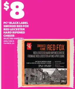 Loblaws PC BLACK LABEL SMOKED RED FOX RED LEICESTER HARD RIPENED CHEESE, 200/250 G offer