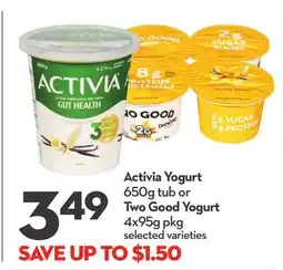Longo's Activia Yogurt 650g tub or Two Good Yogurt 4x95g pkg offer