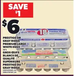 Independent Grocer PRESTIGE OR GRAY RIDGE PREMIUM LARGE WHITE EGGS, 18'S offer