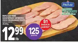 Metro MAPLE LEAF PRIME RAISED WITHOUT ANTIBIOTICS FRESH CHICKEN BREAST FILLETS offer