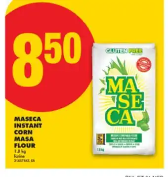 No Frills MASECA INSTANT CORN MASA FLOUR, 1.8 kg offer