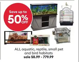 Petsmart ALL aquatic, reptile, small pet and bird habitats offer