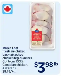Walmart Maple Leaf fresh air-chilled back-attached chicken leg quarters offer