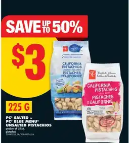 No Frills PC SALTED OR PC BLUE MENU UNSALTED PISTACHIOS, 225 G offer