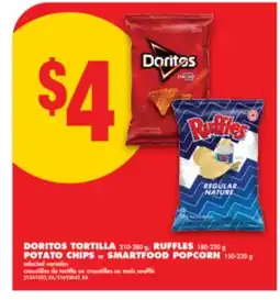 No Frills DORITOS TORTILLA, 210-280 g, RUFFLES, 180-220 g POTATO CHIPS or SMARTFOOD POPCORN, 150-220 g offer