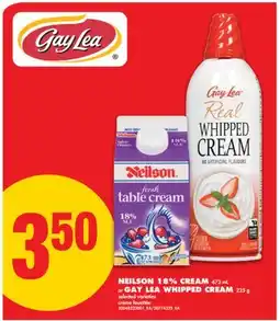 No Frills NEILSON 18% CREAM 473 mL OR GAY LEA WHIPPED CREAM 225 g offer
