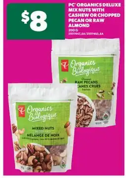 Real Canadian Superstore PC ORGANICS DELUXE MIX NUTS WITH CASHEW OR CHOPPED PECAN OR RAW ALMOND offer
