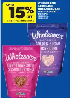 Real Canadian Superstore WHOLESOME FAIRTRADE ORGANIC SUGAR, 430-907 G offer