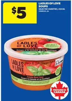 Real Canadian Superstore LADLES OF LOVE SOUPS, 454 ML offer