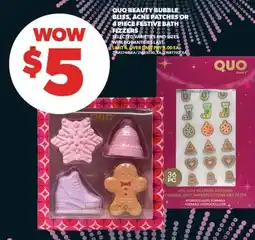 Real Canadian Superstore QUO BEAUTY BUBBLE BLISS, ACNE PATCHES OR 4 PIECE FESTIVE BATH FIZZERS offer