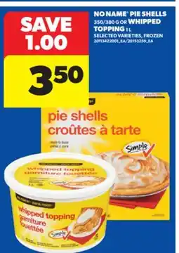 Real Canadian Superstore NO NAME PIE SHELLS 350/380 G OR WHIPPED TOPPING 1 L offer