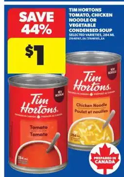 Real Canadian Superstore TIM HORTONS TOMATO, CHICKEN NOODLE OR VEGETABLE CONDENSED SOUP, 284 ML offer