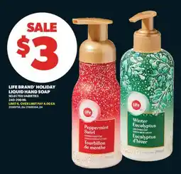 Real Canadian Superstore LIFE BRAND HOLIDAY LIQUID HAND SOAP, 240-290 ML offer