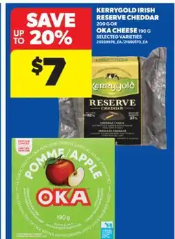 Real Canadian Superstore KERRYGOLD IRISH RESERVE CHEDDAR 200 G OR OKA CHEESE 190 G offer