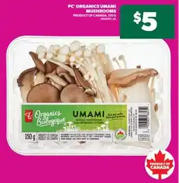 Real Canadian Superstore PC ORGANICS UMAMI MUSHROOMS, 150 G offer