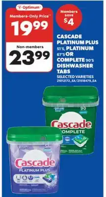 Real Canadian Superstore CASCADE PLATINUM PLUS 51'S, PLATINUM 67'S OR COMPLETE 90'S DISHWASHER TABS offer