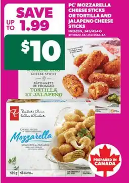 Real Canadian Superstore PC MOZZARELLA CHEESE STICKS OR TORTILLA AND JALAPENO CHEESE STICKS offer